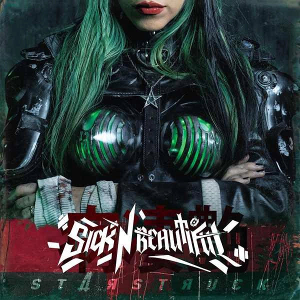 SICK N' BEAUTIFUL / STARSTRUCK