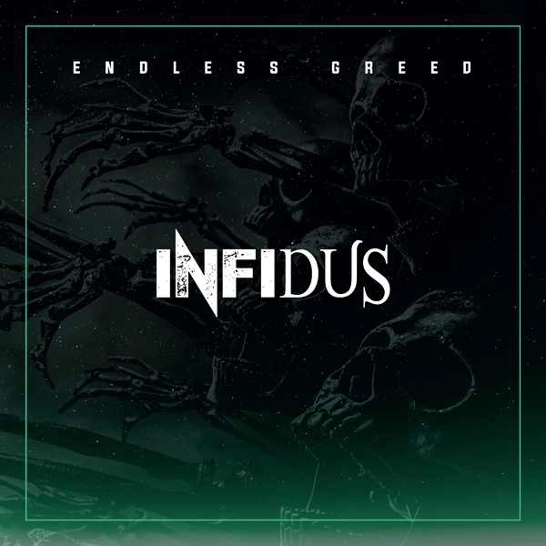 INFIDUS / ENDLESS GREED / ENDLESS GREED 