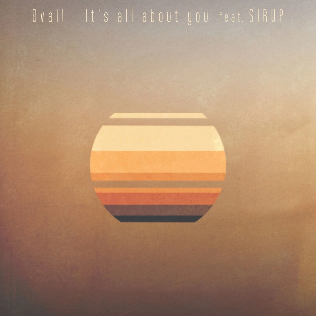 Ovall (Shingo Suzuki / mabanua / 関口シンゴ) / It's all about you feat. SIRUP / Find you in the dark feat. Nenashi