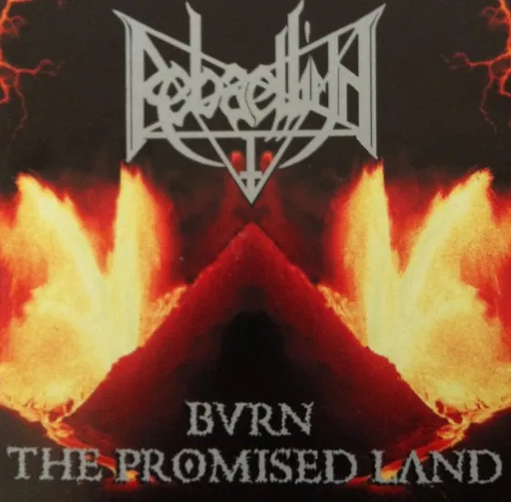 REBAELLIUN / BURN THE PROMISED LAND / BRINGER OF WAR