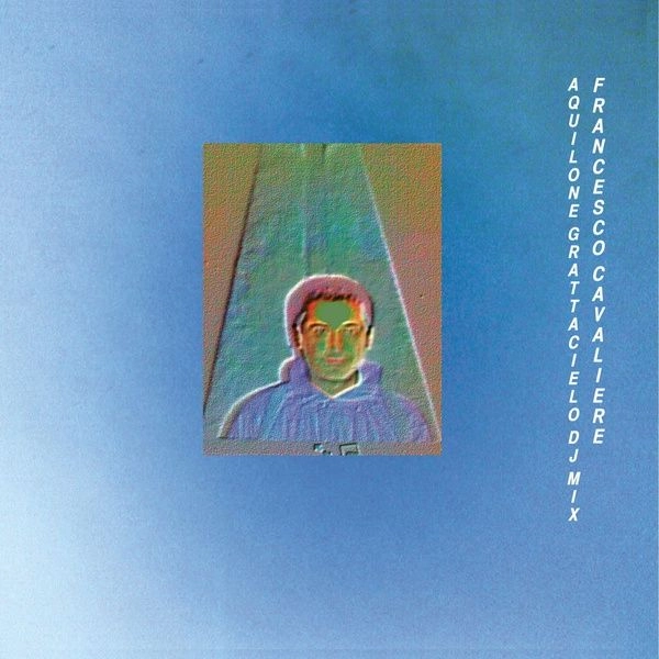 FRANCESCO CAVALIERE / AQUILONE GRATTACIELO DJ MIX