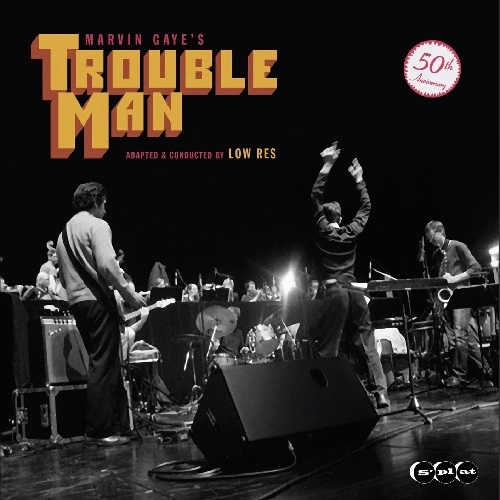 LOW RES / MARVIN GAYE'S TROUBLE MAN