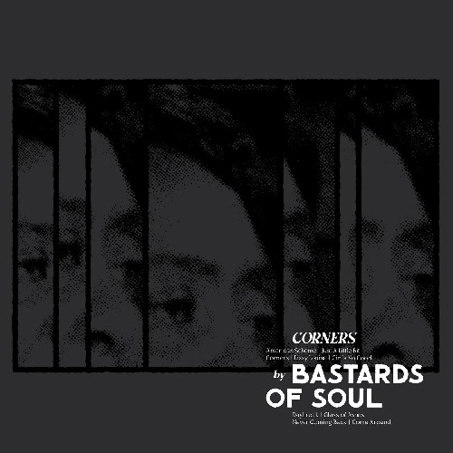 BASTARDS OF SOUL / CORNERS