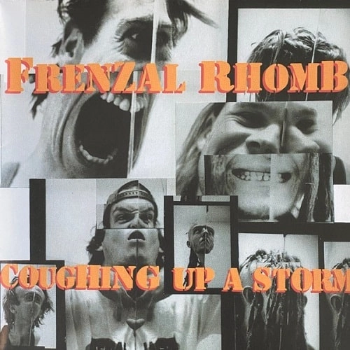FRENZAL RHOMB / COUGHING UP A STORM (LP) / COUGHING UP A STORM (LP)  