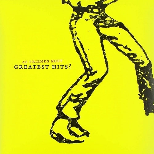 AS FRIENDS RUST / アズフレンズラスト / GREATEST HITS (LP) / GREATEST HITS (LP)  