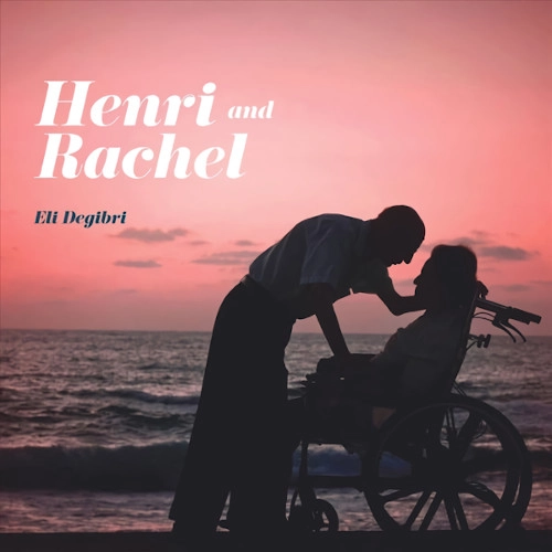 ELI DEGIBRI / エリ・デジブリ / HENRI AND RACHEL