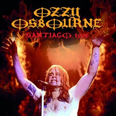 OZZY OSBOURNE / オジー・オズボーン / サンティアゴ 1995＜直輸入盤国内仕様＞ / Santiago, 1995