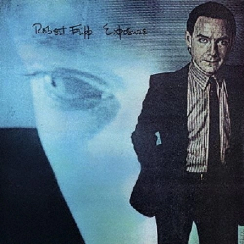 ROBERT FRIPP / ロバート・フリップ / EXPOSURE(4TH EDITION STEVEN WILSON MIX / LIMITED EDITION) / エクスポージャー(4thエディション スティーヴン・ウィルソン・ミックス)