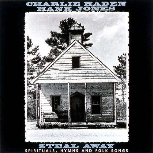 CHARLIE HADEN & HANK JONES / チャーリー・ヘイデン&ハンク・ジョーンズ / STEAL AWAY (SPIRITUALS. HYMNS AND FOLK SONGS) / スピリチュアル(UHQCD)