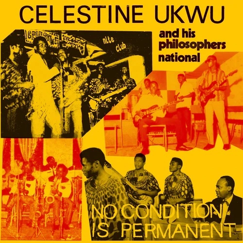 CELESTINE UKWU / セレスティーヌ・ウクウゥ / NO CONDITION IS PERMANENT