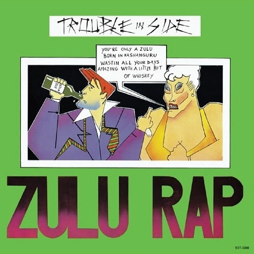 TROUBLE IN SIDE / ZULU RAP