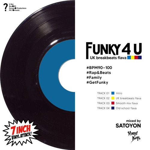 DJ SATOYON / 「FUNKY4U」～UK breakbeats flava～