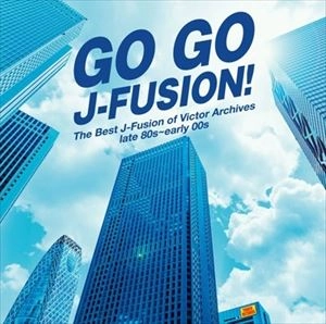 V.A. / オムニバス / GO GO J-FUSION! THE BEST J-FUSION OF VICTOR ARCHIVES :LATE 80S～EARLY 00S