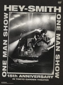 HEY-SMITH / HEY-SMITH ONE MAN SHOW -15thAnniversary-IN TOKYO GARDEN THEATER(DVD)