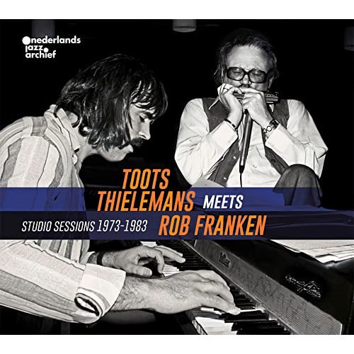 TOOTS THIELEMANS / トゥーツ・シールマンス / TOOTS THIELEMANS MEETS ROB FRANKEN-STUDIO SESSIONS 1973-1983