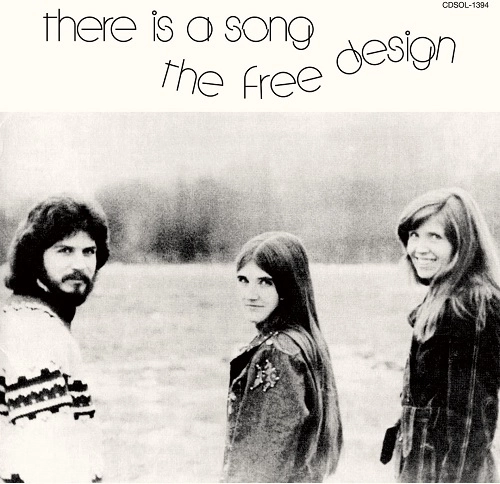 FREE DESIGN / フリー・デザイン / ゼア・イズ・ア・ソング / THERE IS A SONG