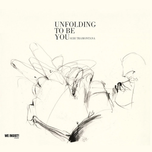 SEBI TRAMONTANA / UNFOLDING TO BE YOU