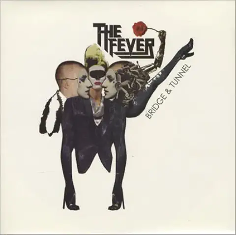 FEVER / フィーバー / BRIDGE & TUNNEL