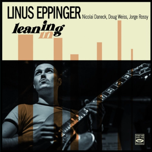 LINUS EPPINGER / ライナス・エピンガー / LEANING IN