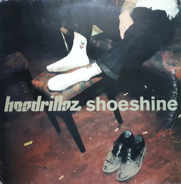 HEADRILLAZ / SHOESHINE