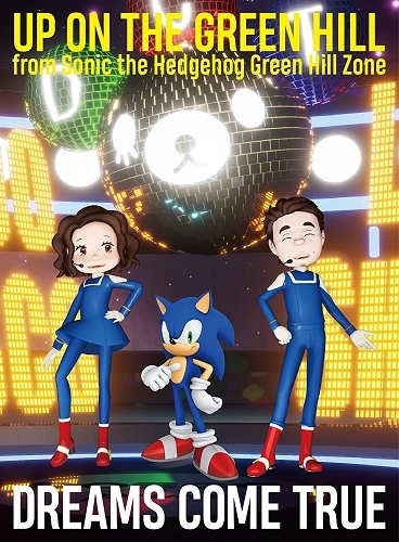 DREAMS COME TRUE / ドリームズ・カム・トゥルー / UP ON THE GREEN HILL from Sonic the Hedgehog Green Hill Zone