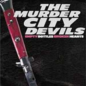 THE MURDER CITY DEVILS / マーダー・シティー・デビルス / EMPTY BOTTLES BROKEN HEARTS