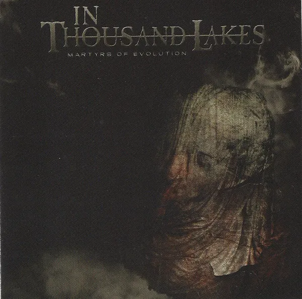 IN THOUSAND LAKES / MARTYRS OF EVOLUTION