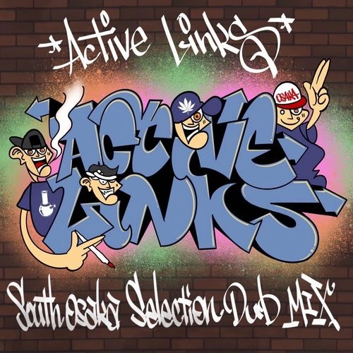 ACTIVE LINKS / SOUTH OSAKA SELECTION DUB MIX 2022