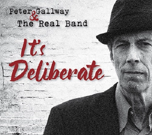 PETER GALLWAY & THE REAL BAND / IT'S DELIBERATE