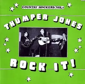 THUMPER JONES / COUNTRY ROCKERS VOL. 4