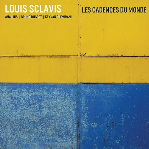 LOUIS SCLAVIS / ルイ・スクラヴィス / LES CADENCES DU MONDE