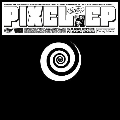 LAST MEN ON EARTH / PIXEL EP