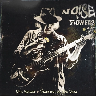 NEIL YOUNG + PROMISE OF THE REAL / ニール・ヤング+プロミス・オブ・ザ・リアル / ノイズ･アンド･フラワーズ（SHM-CD）