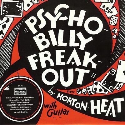 REVEREND HORTON HEAT / レヴァレンド・ホートン・ヒート / PSYCHOBILLY FREAKOUT / BABY YOU-KNOW-WHO (7")