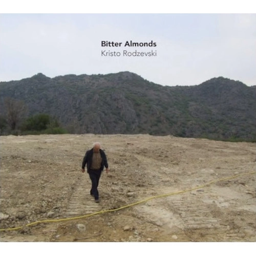 KRISTO RODZEVSKI / クリスト・ロドゼヴスキ / BITTER ALMONDS