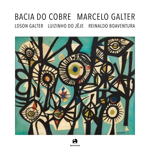 MARCELO GALTER / マルセロ・ガルテル / バシア･ド･コブリ / BACIA DO COBRE