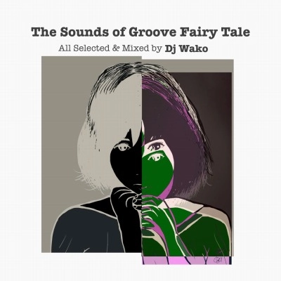 DJ WAKO a.k.a W-sider / Groove Fairy Tale