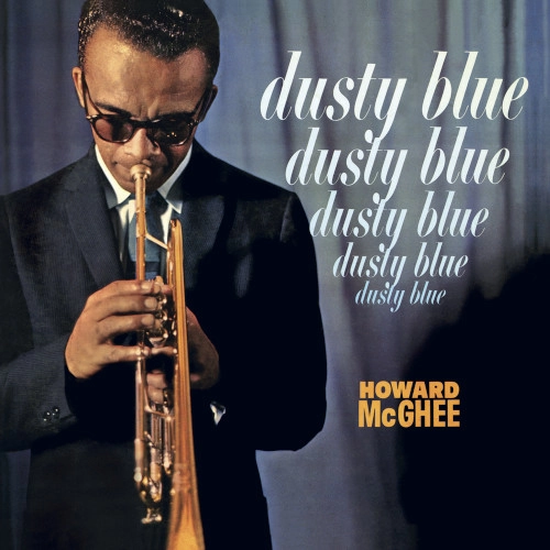 HOWARD MCGHEE / ハワード・マギー / DUSTY BLUE