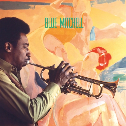 BLUE MITCHELL / ブルー・ミッチェル / BLUE MITCHELL