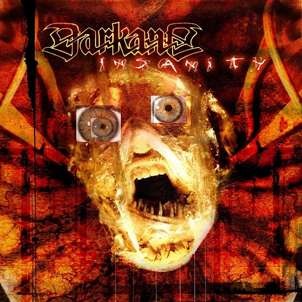 DARKANE / ダーケイン / INSANITY