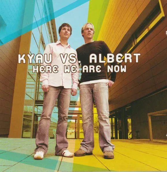 KYAU VS. ALBERT / HERE WE ARE NOW