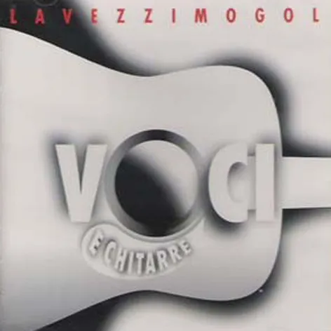 LAVEZZIMOGOL / VOCI E CHITARRE