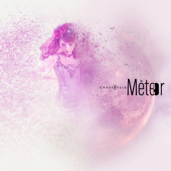 CROSS VEIN / クロス・ヴェイン / メテオ / Meteor
