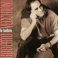 ROBERTO VECCHIONI / ロベルト・ヴェッキオーニ / LE BALLATE