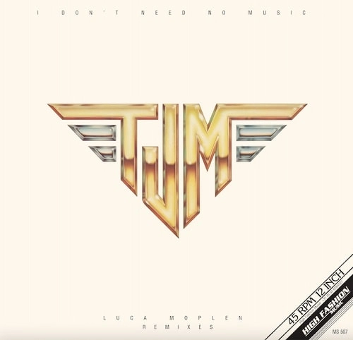 TJM (TOM MOULTON) / トム・モールトン / I DON'T NEED NO MUSIC (MOPLEN REMIXES)