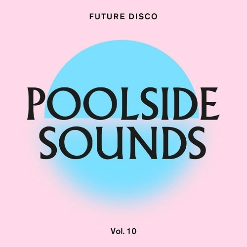 V.A.(FUTURE DISCO) / FUTURE DISCO: POOLSIDE SOUNDS VOL. 10