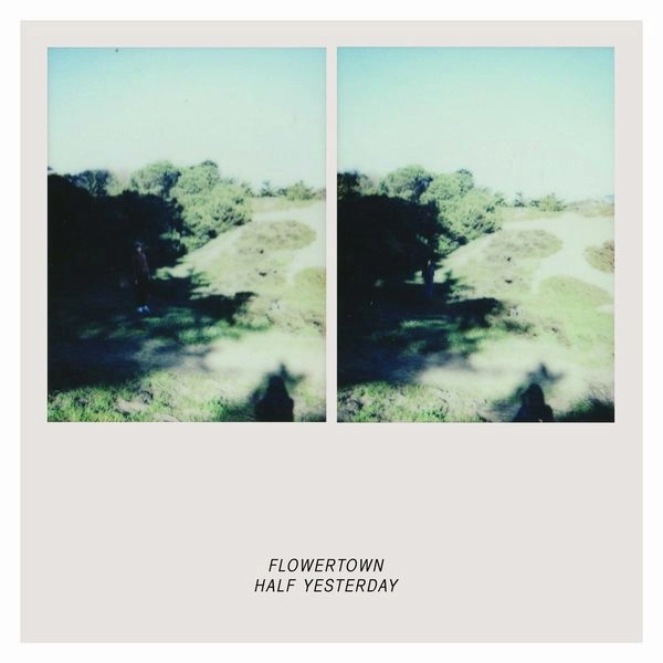 FLOWERTOWN / フラワータウン / HALF YESTERDAY