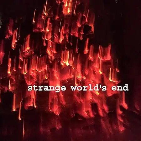 strange world's end / strange world's end