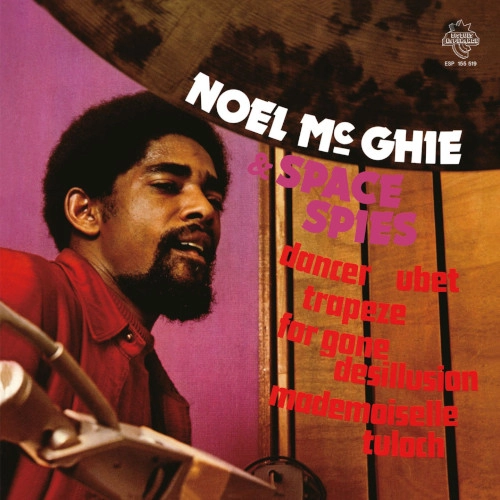 NOEL MCGHIE & SPACE SPIES / ノエル・マッギー・アンド・スペース・スパイズ / NOEL MCGHIE & SPACE SPIES