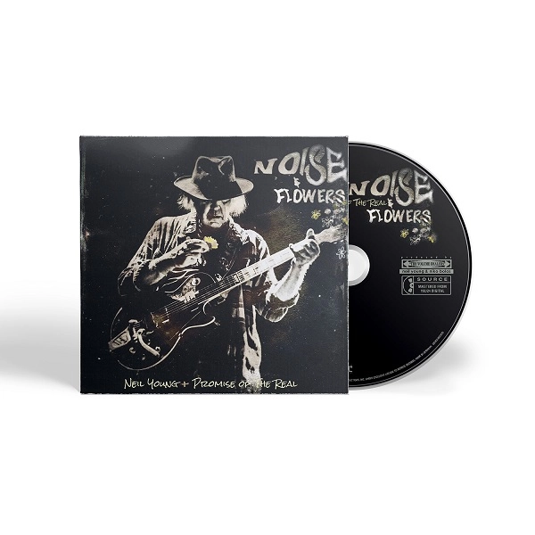 NEIL YOUNG + PROMISE OF THE REAL / ニール・ヤング+プロミス・オブ・ザ・リアル / NOISE AND FLOWERS